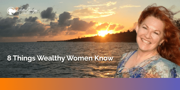 8 Things Wealthy Women Know
