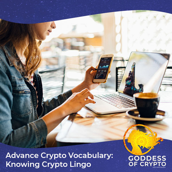 Advance Crypto Vocabulary: Knowing Crypto Lingo