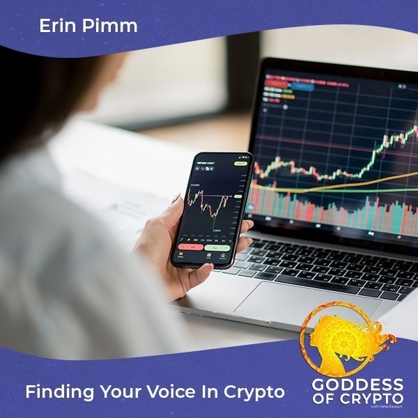 Finding Your Voice In Crypto With Erin Pimm