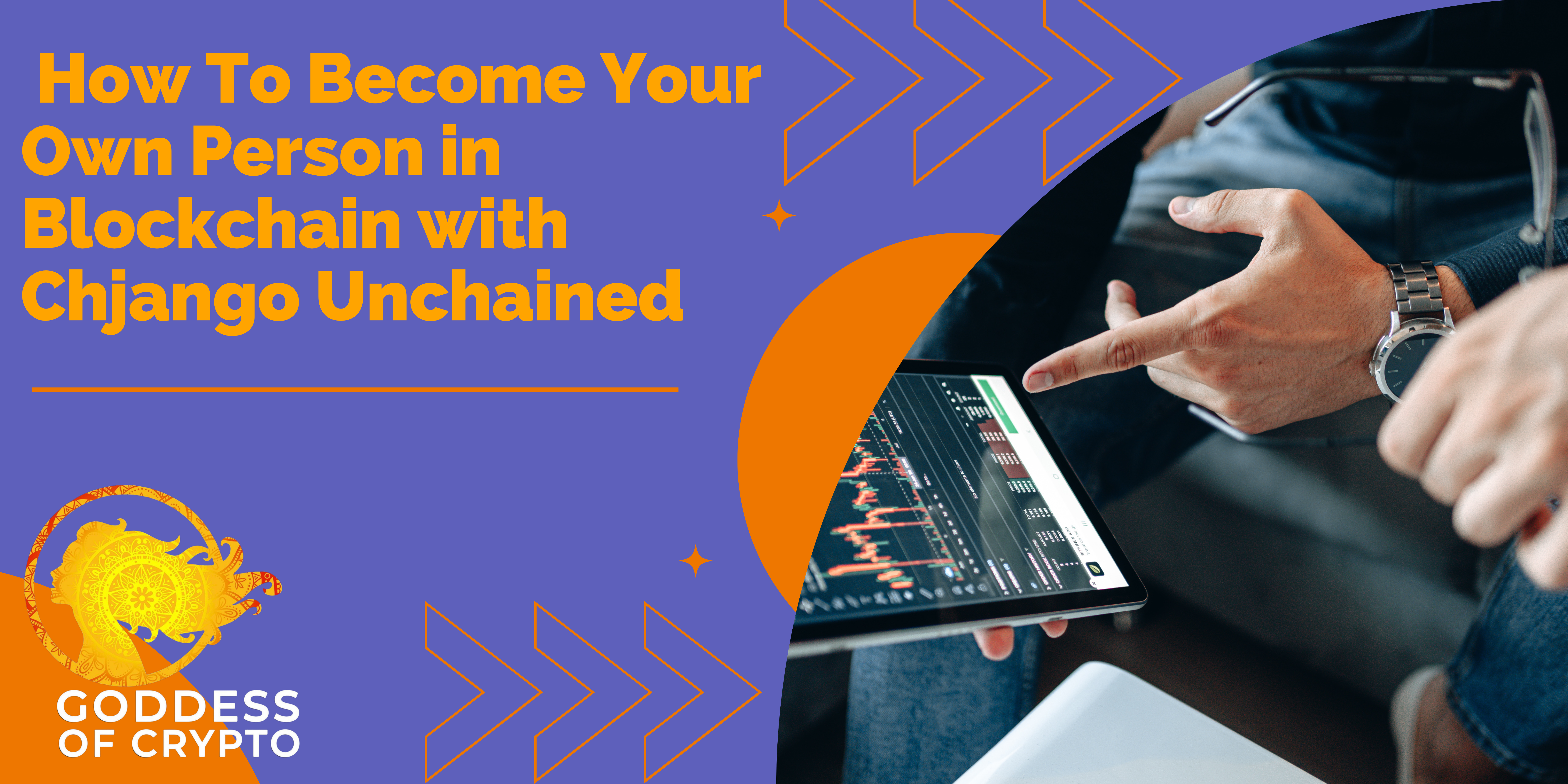 How To Become Your Own Person in Blockchain with Chjango Unchained