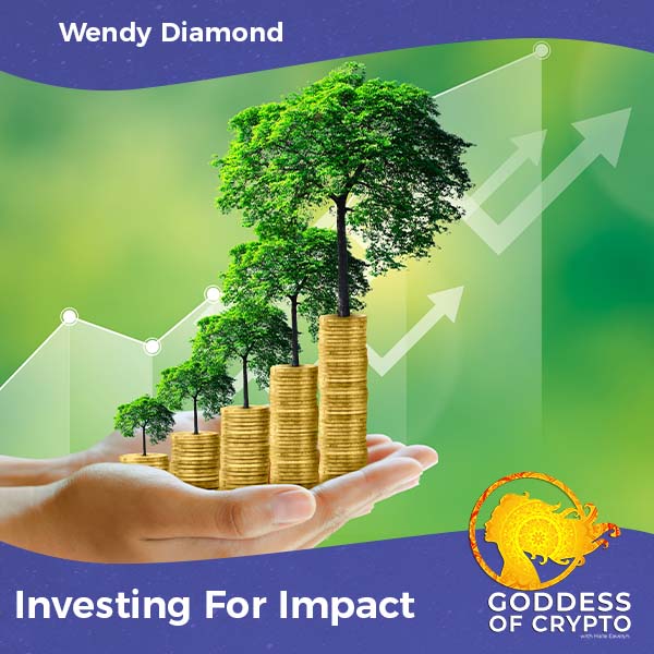 Investing For Impact With Wendy Diamond