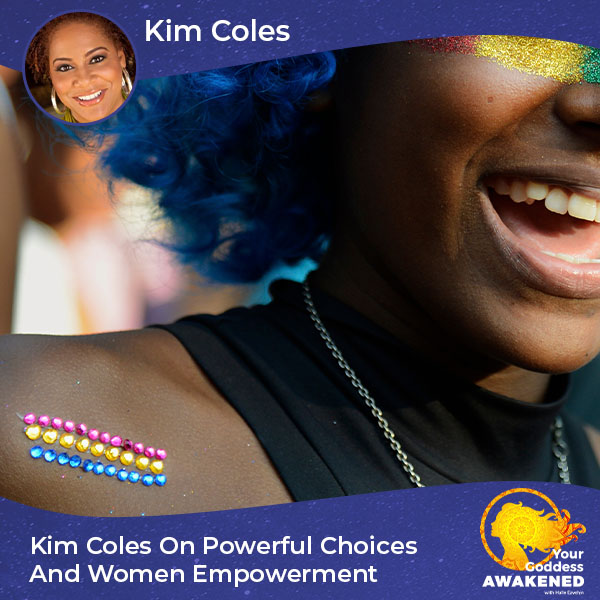 Kim Coles On Powerful Choices And Women Empowerment