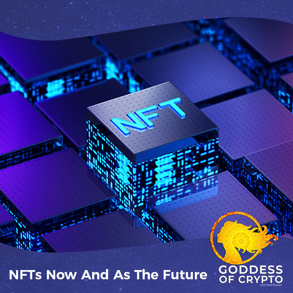 NFTs Now And As The Future