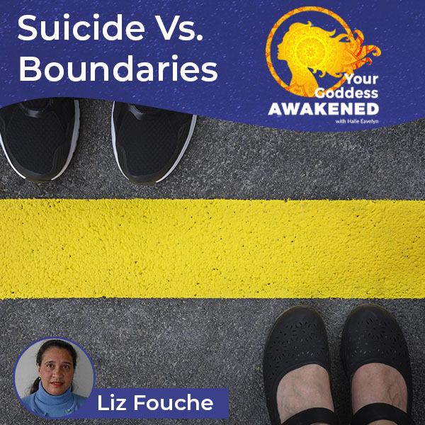 Suicide Vs. Boundaries – Liz Fouche