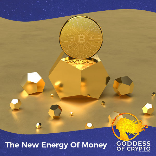 The New Energy Of Money